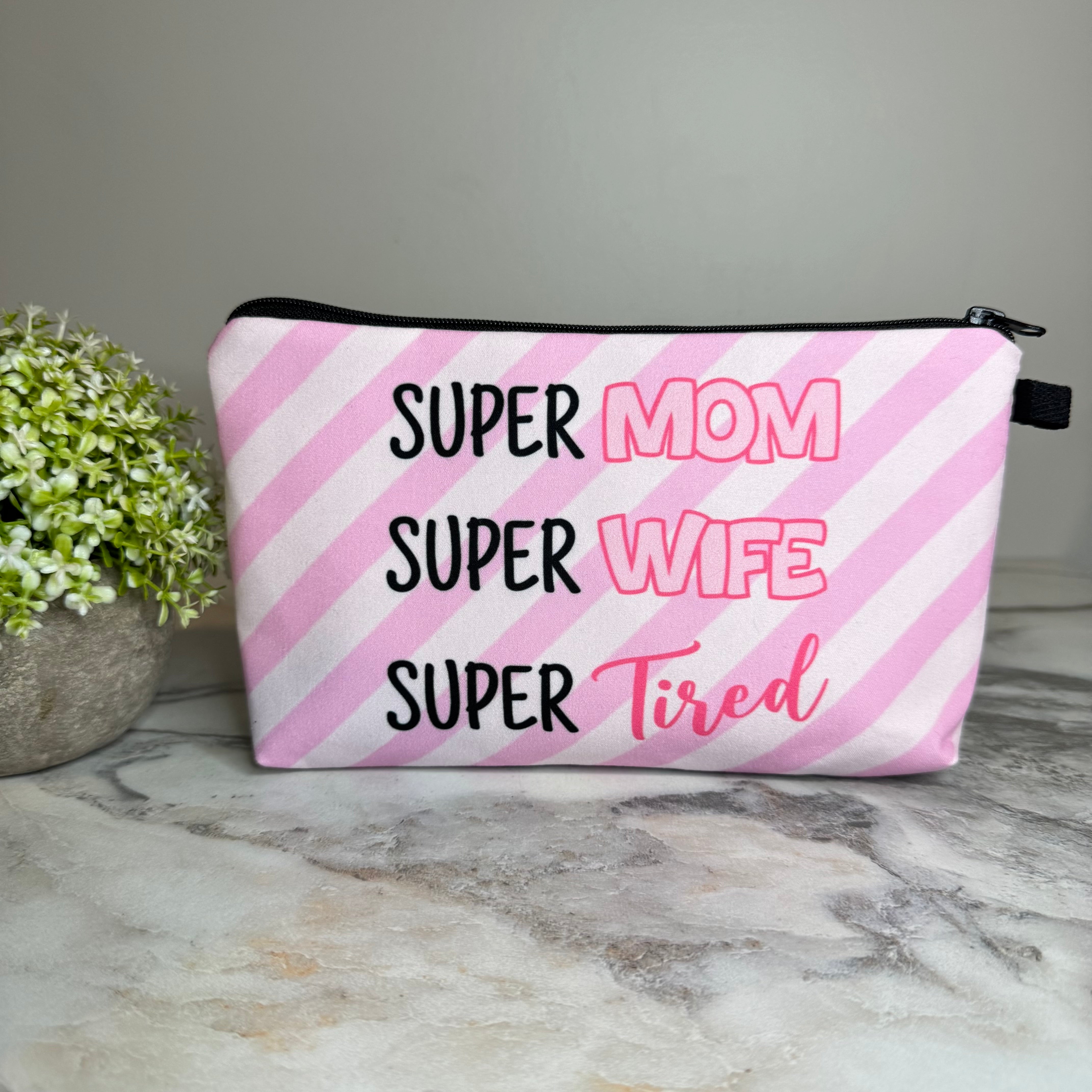 Pouch - Mom, Super Tired